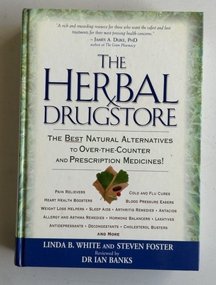 Herbal Drugstore : The Best Natural Alternatives to Over-the-Counter by...