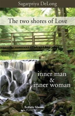 The Two Shores of Love: Inner Man & Inner Woman by Delong, Sagarpriya, Brand ...