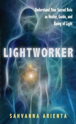 LIGHTWORKER by Sahvanna Sahvanna Arienta Arienta Paperback Self Help Business