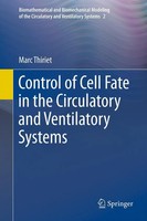 Marc Thiriet | Control Of Cell Fate In The Circulatory And Ventilatory Systems
