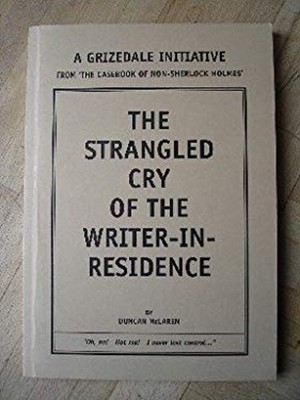 The Strangled Cry Of The Writer-in-Residence Taschenbuch Duncan MCL
