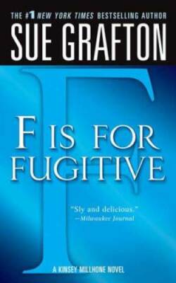 F is for Fugitive (Kinsey Millhone Alphabet Mysteries) By Grafton, Sue - GOOD