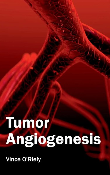 Vince O'riely | Tumor Angiogenesis | Buch | Englisch (2015) | Gebunden-image