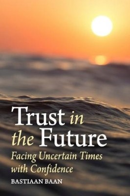 Bastiaan Baan Trust in the Future (Taschenbuch)