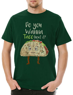 Do You Wanna Taco About It Herren T-Shirt Geek Mexican Tortilla Nerd Food Fun