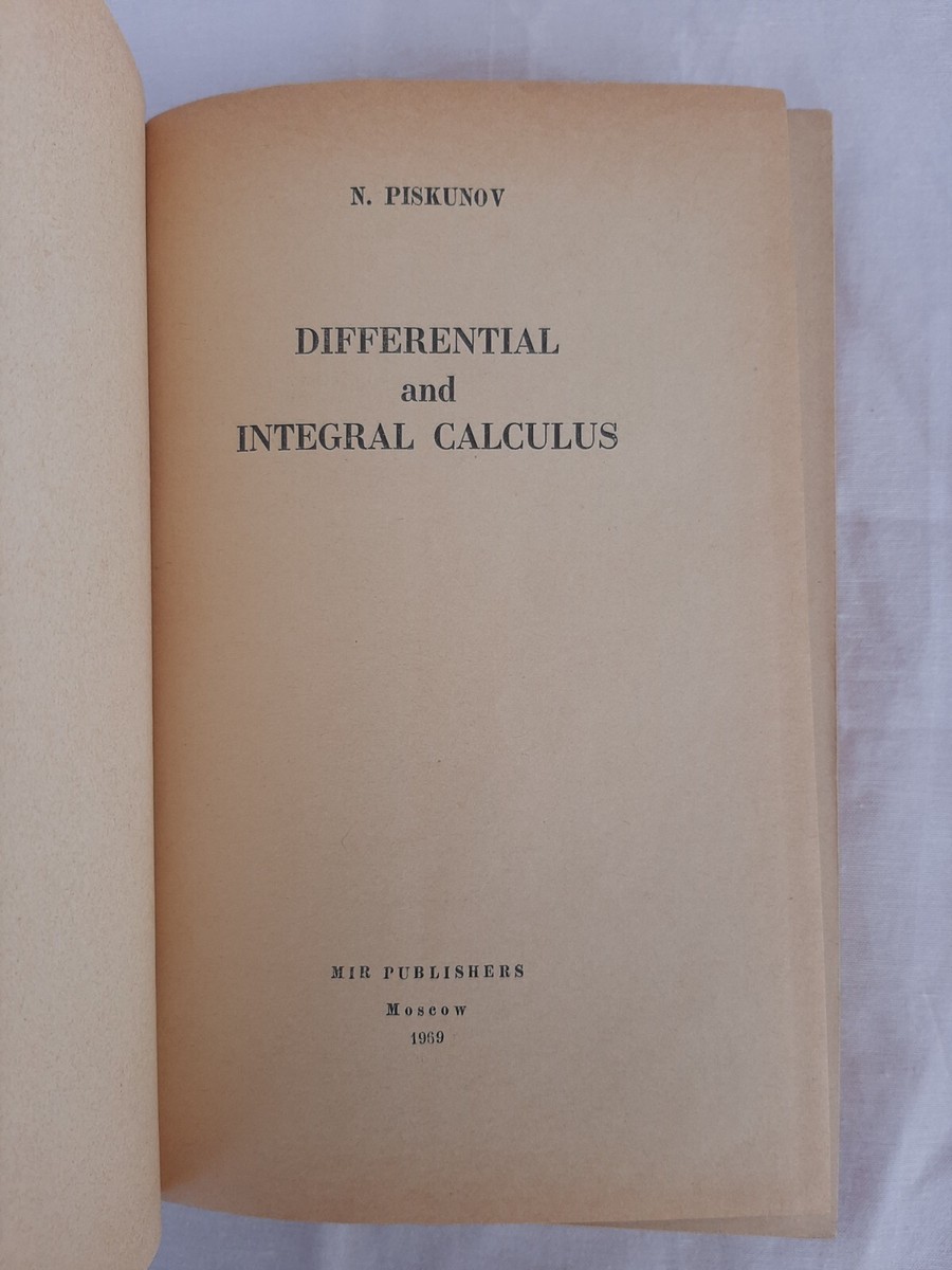 Differential and Integral Calculus by N. Piskunov, Mir Publishers