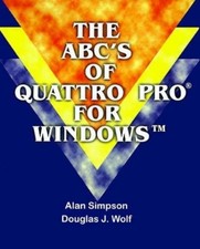 Alan Simpson Douglas J The ABC's of Quattro Pro for Win (Paperback) (UK IMPORT)