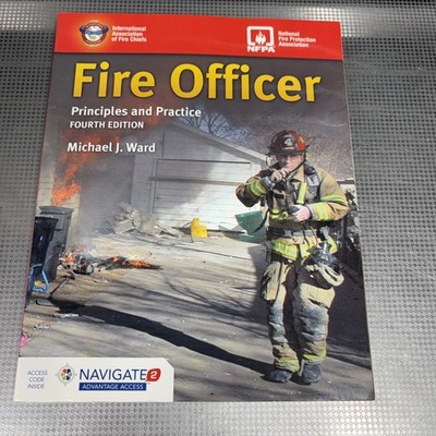 Fire Officer: Principles and Practice Paperback Book; 4th Edition - IAFC M. Ward