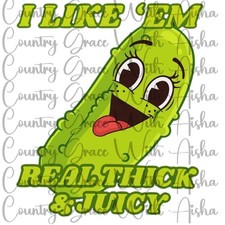 Sublimation Print Pickle Thick and Juicy Ready Press Paper Ink Heat Transfer