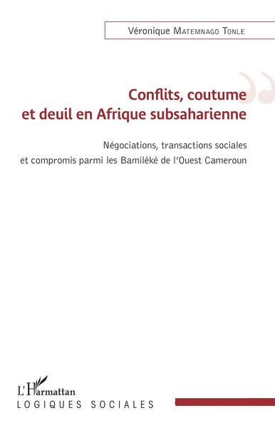 Conflits, Coutume Et Deuil En Afrique Subsaharienne | VéRonique Matemnago Tonle-image