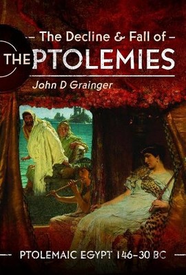 John D Grainger The Decline and Fall of the Ptolemies (Hardback) (UK IMPORT)