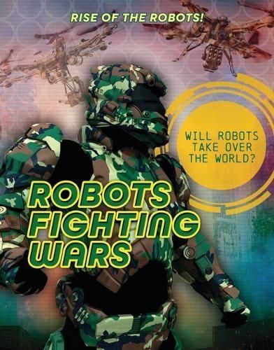 Robots Fighting Wars by Louise A Spilsbury (Paperback Book)