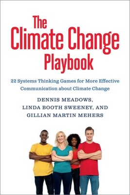 The Climate Change Playbook: 22 Systems Thinking  by Dennis Meadows PAPERBACK