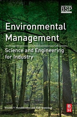 Environmental Management: Science and Engineering for Industry by I.V Murali Kr