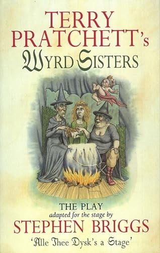 Terry Pratchett's ""Wyrd Sisters"" (The Play),Stephen Briggs, Terr