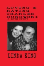 Loving And Hating Charles Bukowski