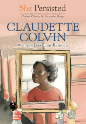 She Persisted: Claudette Colvin - Paperback By Cline-Ransome, Lesa - GOOD