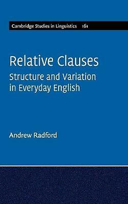 Relative Clauses Structure and Variation in Everyday English Radford Hardback