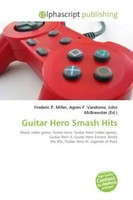 Frederic P. Miller (U. A.) | Guitar Hero Smash Hits | Taschenbuch | Englisch