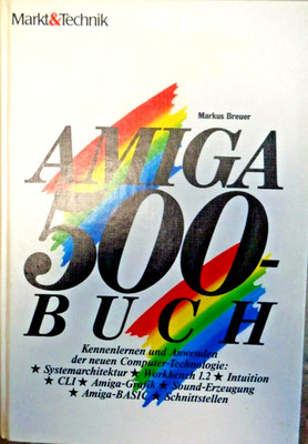 COMMODORE AMIGA -- AMIGA 500 BOOK (MARKET & TECHNOLOGY - BOOK) #4EN