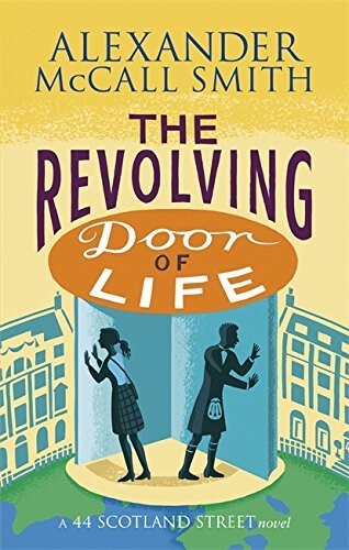 The Revolving Door of Life Alexander McCall Smith, Book, New (Paperback)