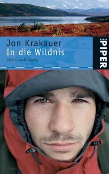 In die Wildnis: Allein nach Alaska von Krakauer, Jon | Buch | Zustand sehr gut