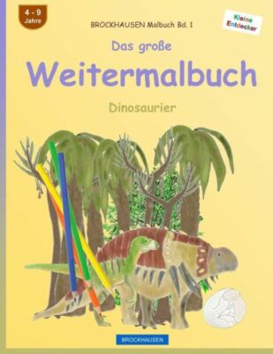 Brockhausen Malbuch Bd  1 - Das Gro?E Weitermalbuch: Dinosaurier