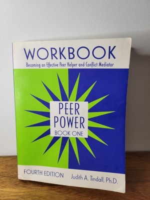 Peer Power, Book One: Workbook: Becoming an Effective Peer Helper and Conflict