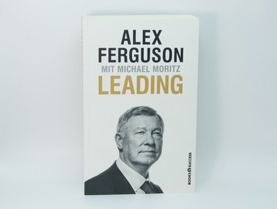 Leading Alex Ferguson Michael Moritz Führung Business Management Buch