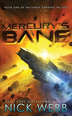Mercury's Bane: Book One of the Earth Dawning Series - paperback Webb, Nick