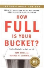 How Full Is Your Bucket? (Intl): Positive Strategies for Work and Life