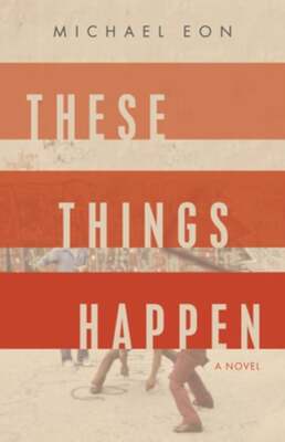 These Things Happen by Michael Eon: Used