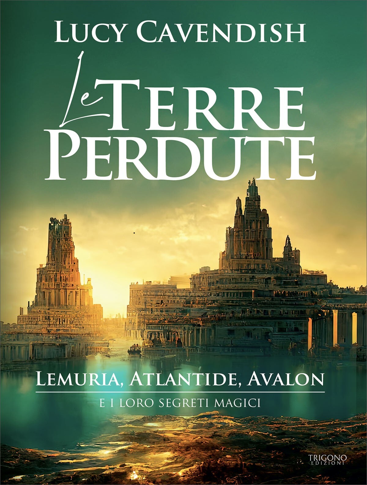 Trigono Edizioni Le Terre Perdute - Lucy Cavendish - Immagine 2