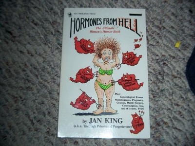 Hormones from Hell (The Ultimate Women's Humor Book,...