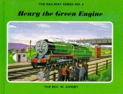 Henry the Green Engine (Railway Series No. 6) by The Rev. W. Awdry 0434966703