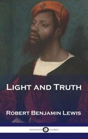 Light And Truth | Robert Benjamin Lewis | Buch | Englisch | Pantianos Classics