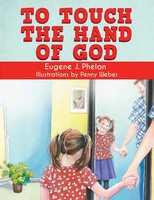 Eugene J Phelan | To Touch The Hand Of God | Taschenbuch | Englisch (2024)