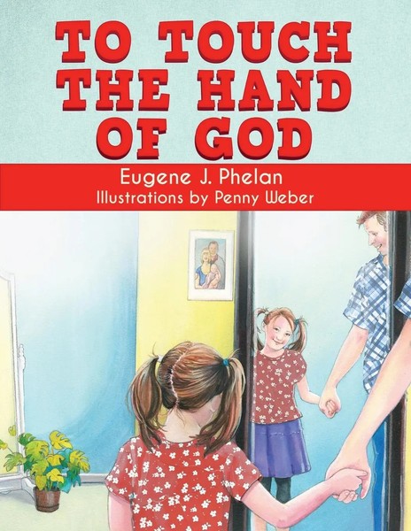 Eugene J Phelan | To Touch The Hand Of God | Taschenbuch | Englisch (2024)-image