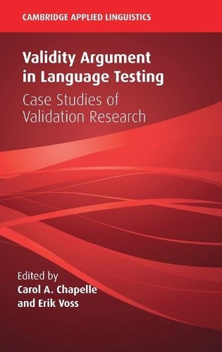 Validity Argument in Language Testing by Carol A. Chapelle, E... - 9781108484022