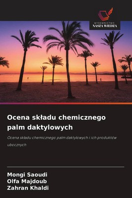 Mongi Saoudi (u. a.) | Ocena sk¿adu chemicznego palm daktylowych | Taschenbuch