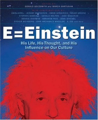 E = Einstein: His Life, His Thought..., Edited by Donal