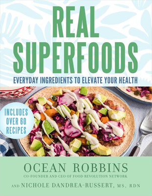 Real Superfoods: Everyday Ingredients to Elevate Your Health - hardcover Rob...