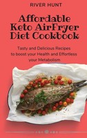 River Hunt | Affordable Keto Air Fryer Diet Cookbook | Buch | Englisch (2021)