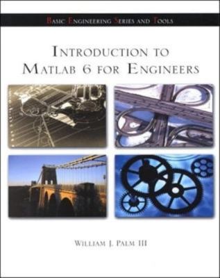 Introduction to MATLAB 6 for Engineers by Palm, William J., III