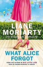What Alice Forgot: From the bestselling author of Big Little Lies, now an...