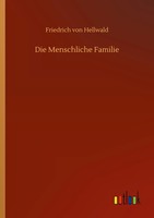 Die Menschliche Familie | Friedrich Von Hellwald | Deutsch | Taschenbuch | 2020