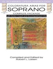Coloratura Arias For Soprano - Complete Package by Robert L. Larsen (English) Pa