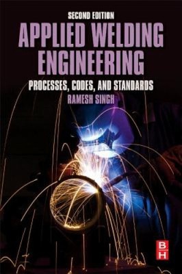 Angewandte Schweißtechnik: Prozesse, Codes und Standards [Taschenbuch]