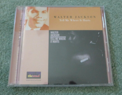 Walter Jackson - Tell Me Where It Hurts  - CD