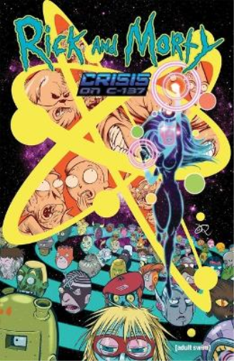 Stephanie Phillips Rick and Morty: Crisis on C-137 (Tascabile)